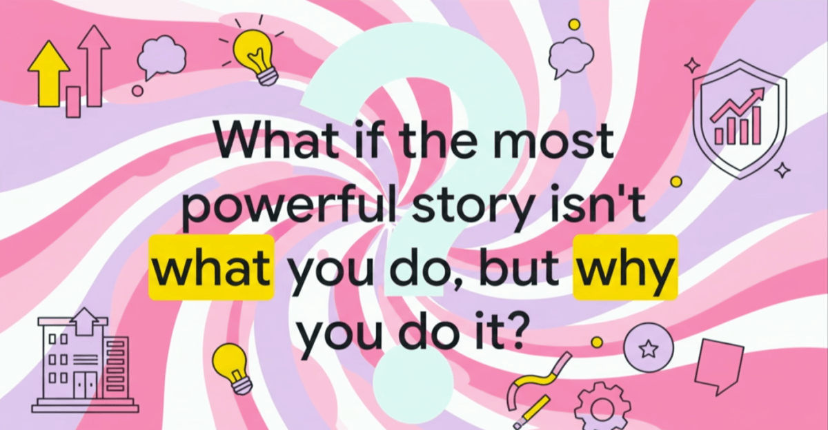 Start with why: unlock business potential